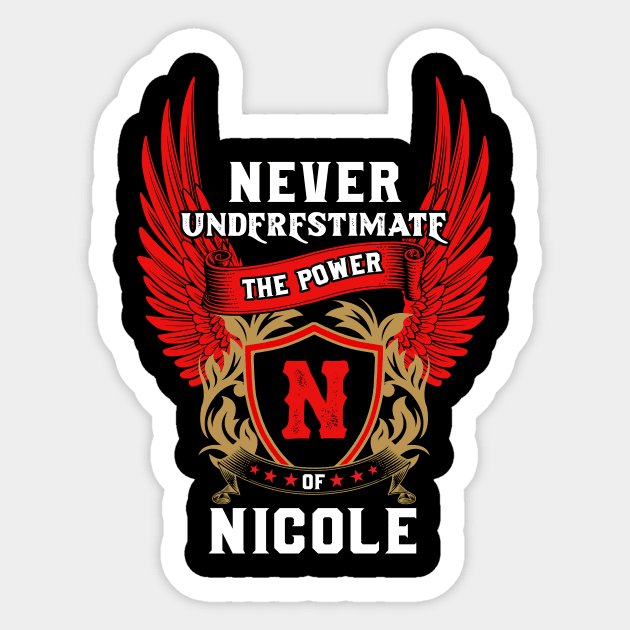 Never Underestimate The Power Nicole - Nicole First Name Tshirt Funny Gifts Sticker by dmitriytewzir